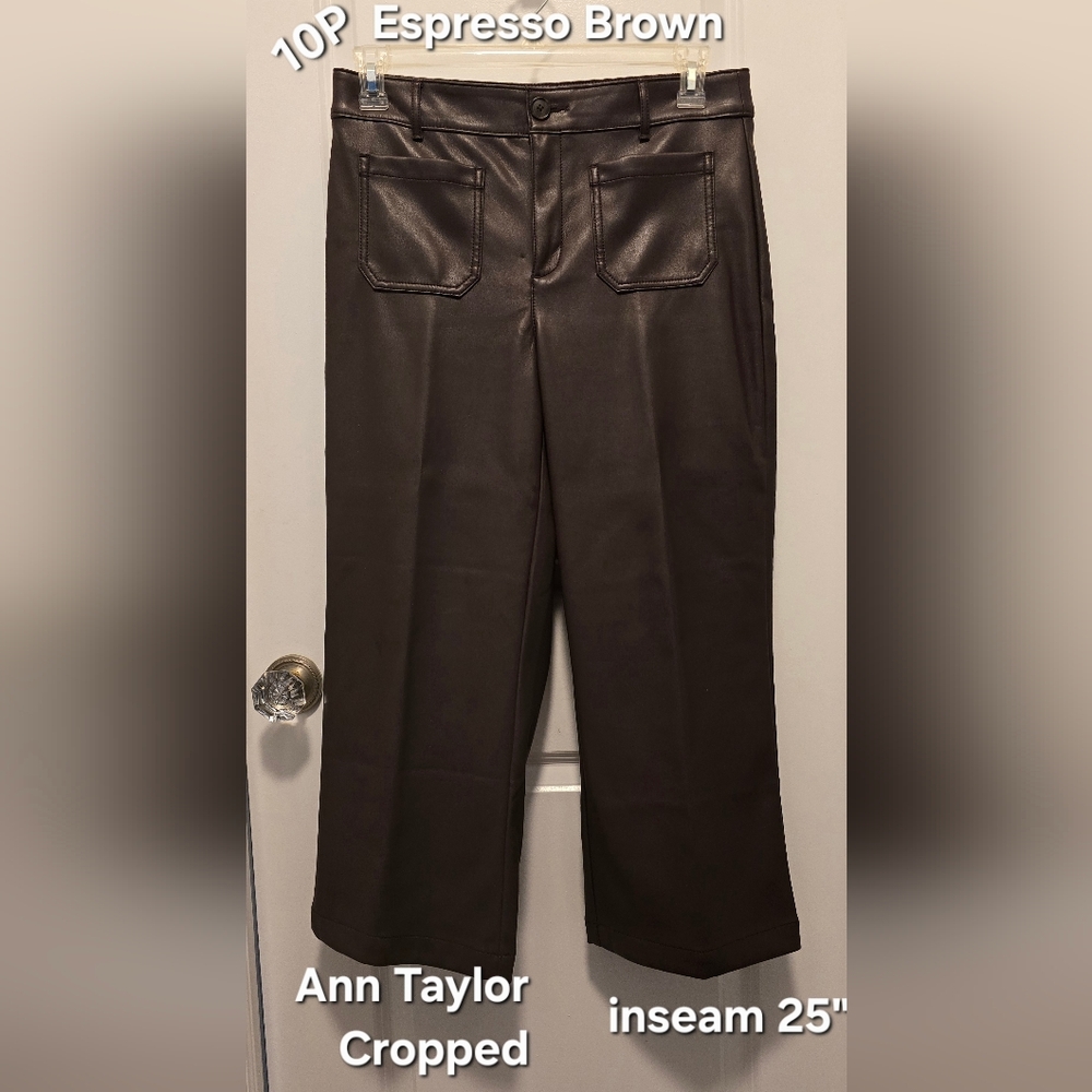 Ann Taylor Faux Leather Espresso Brown Cropped Pants, 10P